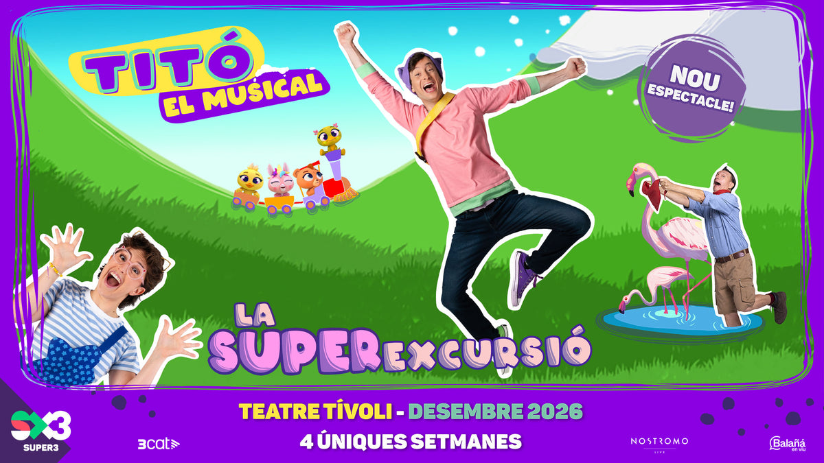 Titó El Musical · la Superexcursió!